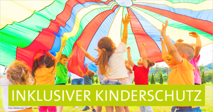 Seminar zum inklusiven Kinderschutz Seminar zum inklusiven Kinderschutz